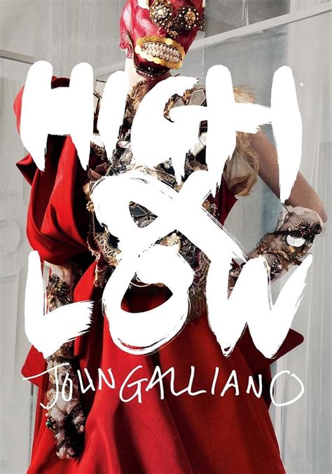 high and low john galliano where to watch.